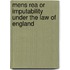 Mens Rea Or Imputability Under The Law Of England