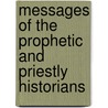 Messages of the Prophetic and Priestly Historians by John Edgar Mcfadyen