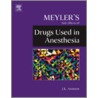 Meyler's Side Effects Of Drugs Used In Anesthesia by Jeffrey K. Aronson