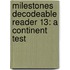 Milestones Decodeable Reader 13: A Continent Test