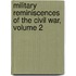 Military Reminiscences Of The Civil War, Volume 2