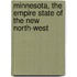 Minnesota, the Empire State of the New North-West