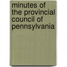 Minutes of the Provincial Council of Pennsylvania door Samuel Hazard