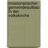 Missionarischer Gemeindeaufbau in der Volkskirche by Michael Herbst