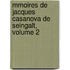 Mmoires de Jacques Casanova de Seingalt, Volume 2