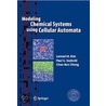 Modeling Chemical Systems Using Cellular Automata door Ph.D. Seybold Paul G.