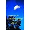Mondkalender für jeden Tag 2011. Abreißkalender door Onbekend
