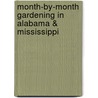 Month-By-Month Gardening in Alabama & Mississippi door Bob Polomski