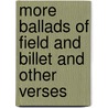 More Ballads Of Field And Billet And Other Verses door W. Kersley Holmes