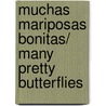 Muchas Mariposas Bonitas/ Many Pretty Butterflies door Cambridge Cambridge