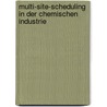 Multi-Site-Scheduling in der chemischen Industrie door Andreas Biesenbach