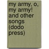 My Army, O, My Army! and Other Songs (Dodo Press) by Henry Lawson