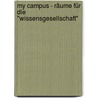 My Campus - Räume für die "Wissensgesellschaft" by Kerstin Gothe