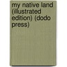 My Native Land (Illustrated Edition) (Dodo Press) door James Cox