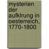 Mysterien Der Aufklrung in Oesterreich, 1770-1800 by Sebastian Brunner