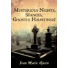 Mysterious Nights, Sã©Ances, Ghostly Hauntings! door Jean Marie Rusin