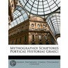 Mythographoi Scriptores Poeticae Historiae Graeci by Parthenius