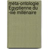 Méta-ontologie Égyptienne Du  -iiie Millénaire door Mubabinge Bilolo
