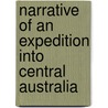 Narrative Of An Expedition Into Central Australia door Charles Sturt