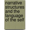 Narrative Structures And The Language Of The Self by Matthew Clark