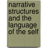 Narrative Structures And The Language Of The Self door Matthew Clark