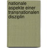 Nationale Aspekte einer transnationalen Disziplin by Christian Dessau