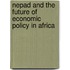 Nepad And The Future Of Economic Policy In Africa