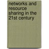 Networks And Resource Sharing In The 21st Century door Mary Huston-Somerville