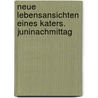 Neue Lebensansichten eines Katers. Juninachmittag by Christa Wolf