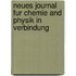 Neues Journal Fur Chemie and Physik in Verbindung