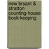 New Bryant & Stratton Counting-House Book-Keeping