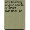 New Headway English Course. Students Workbook. Cd by Unknown