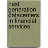 Next Generation Datacenters In Financial Services door Tony Bishop