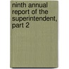 Ninth Annual Report of the Superintendent, Part 2 by Insurance Dept New York State