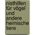 Nisthilfen für Vögel und andere heimische Tiere
