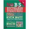 No B.S. Ruthless Management of People and Profits door Dan S. Kennedy