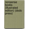 Nonsense Books (Illustrated Edition) (Dodo Press) by Edward Lear