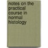 Notes on the Practical Course in Normal Histology