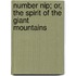 Number Nip; Or, the Spirit of the Giant Mountains