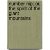 Number Nip; Or, the Spirit of the Giant Mountains door Mary Catherine Rowsell