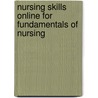 Nursing Skills Online for Fundamentals of Nursing door Mary Ann Hogan