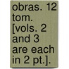 Obras. 12 Tom. [Vols. 2 And 3 Are Each In 2 Pt.]. by Juan Palafox Y. De Mendoza