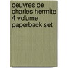 Oeuvres De Charles Hermite 4 Volume Paperback Set door Hermite Charles