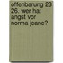 Offenbarung 23 26. Wer hat Angst vor Norma Jeane?