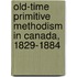 Old-Time Primitive Methodism In Canada, 1829-1884