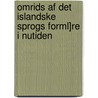 Omrids Af Det Islandske Sprogs Forml]re I Nutiden door Finnur Jonsson