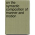 On the Syntactic Composition of Manner and Motion