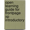 Open Learning Guide For Frontpage Xp Introductory door Cia Training Ltd