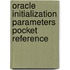 Oracle Initialization Parameters Pocket Reference