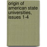 Origin of American State Universities, Issues 1-4 door Elmer Ellsworth Brown
